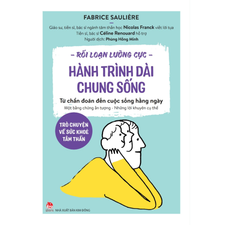 Sách - Rối loạn lưỡng cực - Hành trình dài chung sống (Trò chuyện về sức khỏe tâm thần)