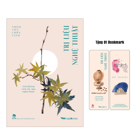 Sách - Trị liệu nghệ thuật - Giải phóng cảm xúc qua nghệ thuật (Tặng kèm bookmark)