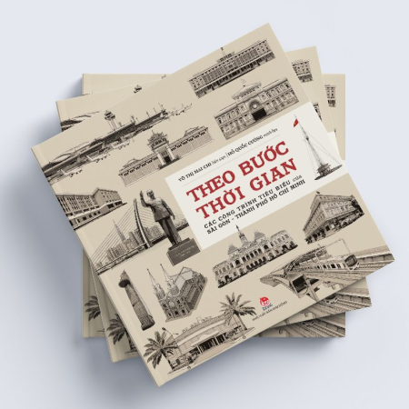 Sách - Theo bước thời gian: Các công trình tiêu biểu của Sài Gòn - Thành phố Hồ Chí Minh - Bìa cứng