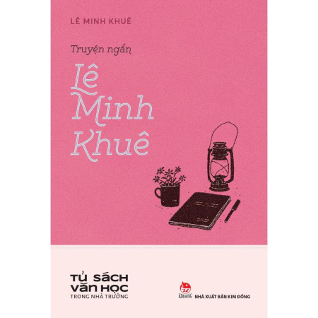 Truyện ngắn Lê Minh Khuê (Tủ sách văn học trong nhà trường)