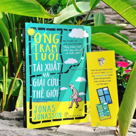 Sách - Ông trăm tuổi tái xuất và giải cứu thế giới (Jonas Jonasson)