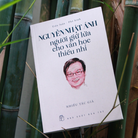 Sách - Nguyễn Nhật Ánh: Người giữ lửa cho văn học thiếu nhi