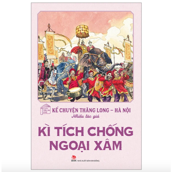 Sách - Kể chuyện Thăng Long - Bộ 5 cuốn 8 Sách - Kể chuyện Thăng Long - Bộ 5 cuốn - Ảnh 8