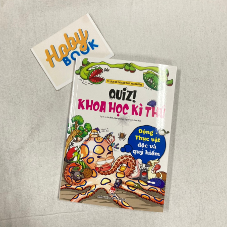 Sách - Quiz! Khoa học kì thú - Động thực vật độc và quý hiếm