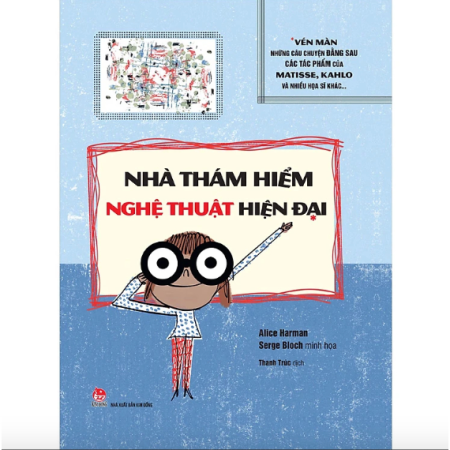 Sách - Nhà thám hiểm nghệ thuật hiện đại - Vén màn những câu chuyện đằng sau các tác phẩm - Bìa cứng