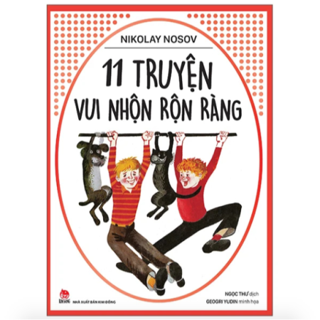 Sách - Nikolay Nosov: 11 truyện vui nhộn rộn ràng