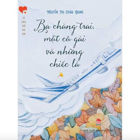 Sách - Ba chàng trai, một cô gái và những chiếc lá (sách kỉ niệm 65 năm)