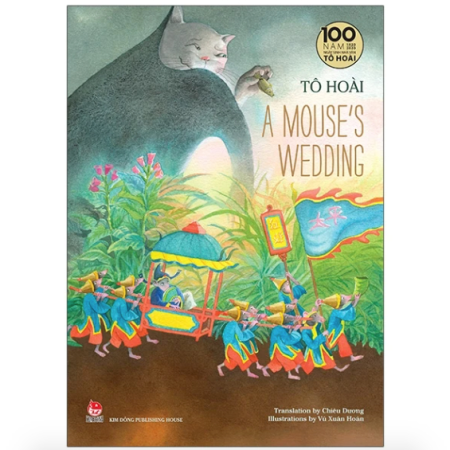 Sách - Tô Hoài’s selected stories for children: A MOUSE’S WEDDING (Ấn bản kỉ niệm 100 năm ngày sinh Tô Hoài)
