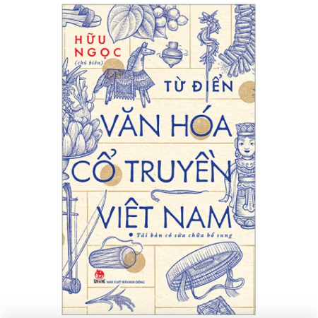 Sách - Từ điển văn hóa cổ truyền Việt Nam