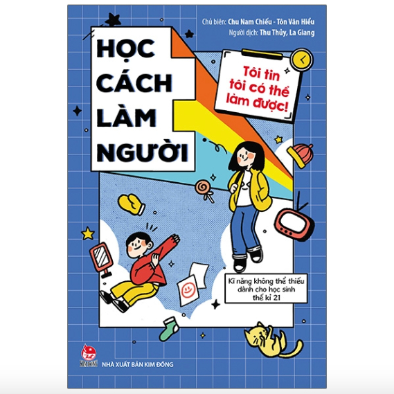 Sách - Tôi tin tôi có thể làm được - Học cách làm người 1 Sách - Tôi tin tôi có thể làm được - Học cách làm người