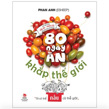 Sách - 80 ngày ăn khắp thế giới: Một cuốn sách nấu ăn - phiêu lưu đầu tiên dành cho trẻ em - Bìa cứng