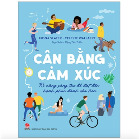Sách - Cân bằng cảm xúc - Kĩ năng sáng tạo để đạt đến hạnh phúc - dành cho teen