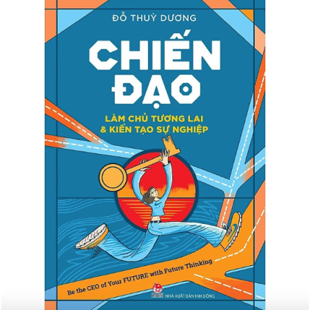Sách - Chiến đạo - Làm chủ tương lai & Kiến tạo sự nghiệp