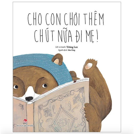 Sách - Cho con chơi thêm chút nữa đi mẹ! 1 Sách - Cho con chơi thêm chút nữa đi mẹ!