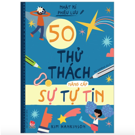 Sách - Nhật kí phiêu lưu 50 thử thách nâng cấp sự tự tin