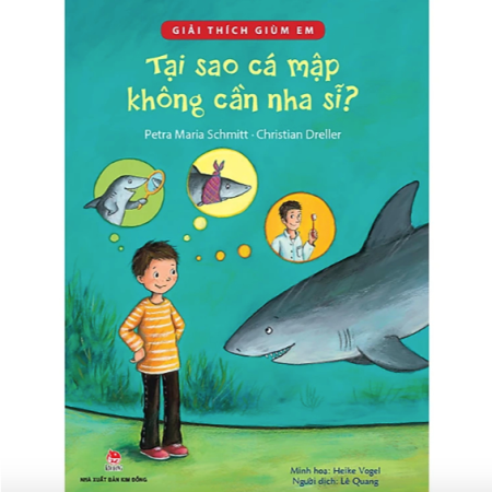 Sách - Giải thích giùm em - Tại sao cá mập không cần nha sĩ?