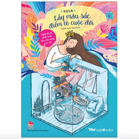 Sách - Lấy màu sắc điểm tô cuộc đời - Nghệ thuật phối màu cho cuộc sống rực rỡ