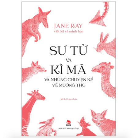 Sách - Sư tử và kì mã và những chuyện kể về muông thú