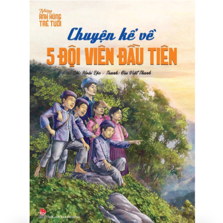 Sách - Chuyện kể về năm đội viên đầu tiên