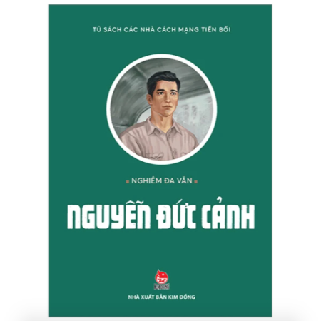 Sách - Tủ sách các nhà cách mạng tiền bối - Nguyễn Đức Cảnh (Bìa 50K)