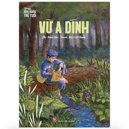 Sách - Những anh hùng trẻ tuổi - Vừ A Dính (Bìa 50K)