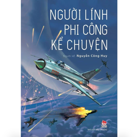 Sách - Người lính phi công kể chuyện