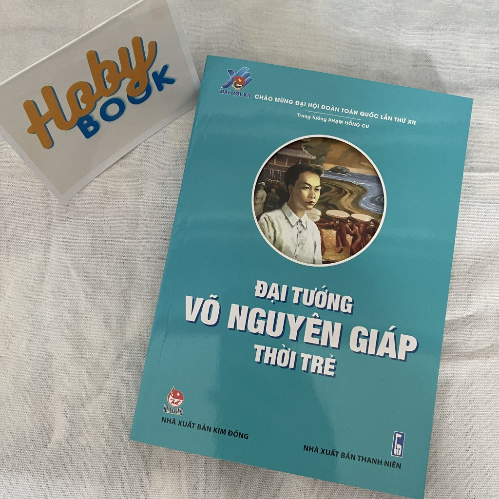Sách - Đại tướng Võ Nguyên Giáp thời trẻ 1 Sách - Đại tướng Võ Nguyên Giáp thời trẻ