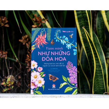 Sách - Vươn mình như những đoá hoa: Những bài học nhỏ để có nguồn vui và an lành bất tận