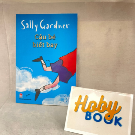 Sách - Cậu bé biết bay (Những đứa trẻ kì diệu) - Sally Gardner