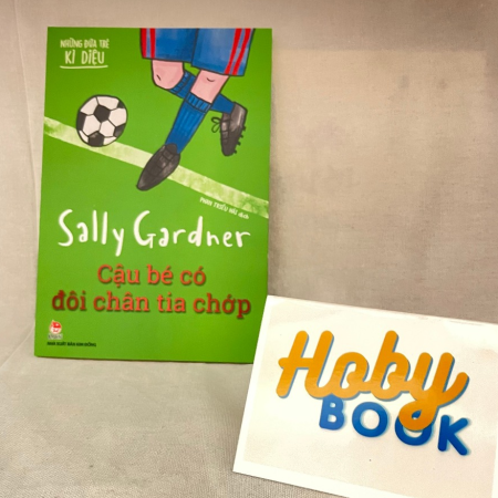 Sách - Cậu bé có đôi chân tia chớp (Những đứa trẻ kì diệu) - Sally Gardner