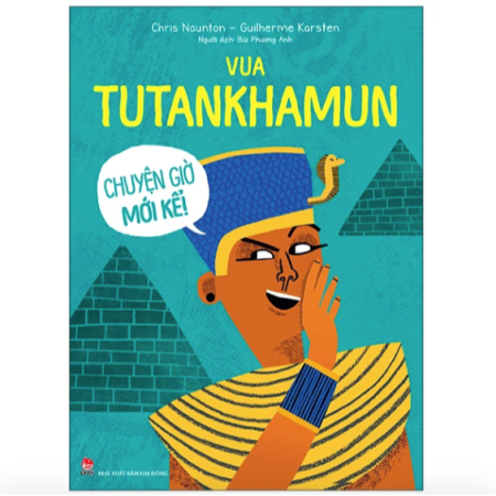 Sách - Vua Tutankhamun - Chuyện giờ mới kể