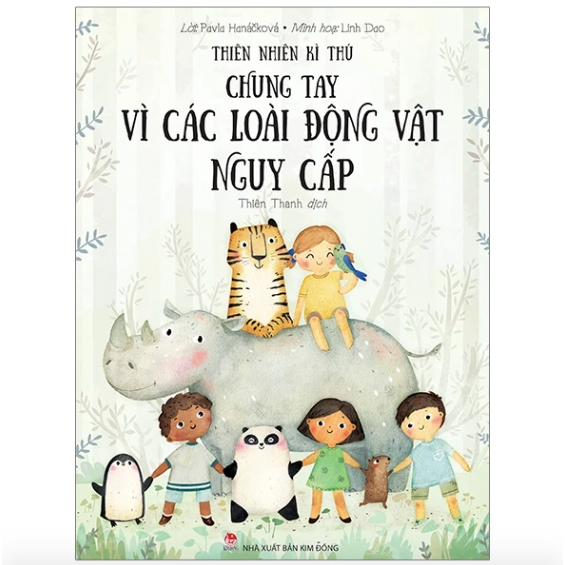 Sách - Thiên nhiên kì thú - Chung tay vì các loài động vật nguy cấp 1 Sách - Thiên nhiên kì thú - Chung tay vì các loài động vật nguy cấp