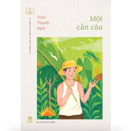 Sách - Một cần câu (Tủ sách Vàng: Tác phẩm chọn lọc dành cho thiếu nhi)