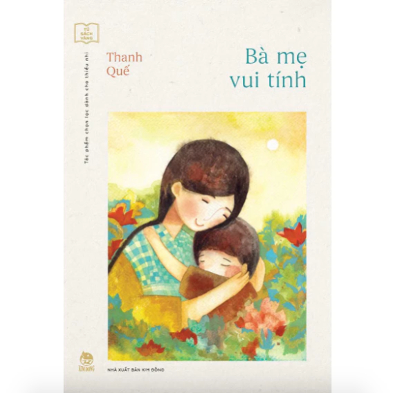 Sách - Bà mẹ vui tính (Tủ sách Vàng: Tác phẩm chọn lọc dành cho thiếu nhi) 1 Sách - Bà mẹ vui tính (Tủ sách Vàng: Tác phẩm chọn lọc dành cho thiếu nhi)