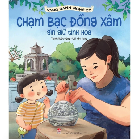 Sách - Vang danh nghề cổ - Chạm bạc Đồng Xâm: Gìn giữ tinh hoa