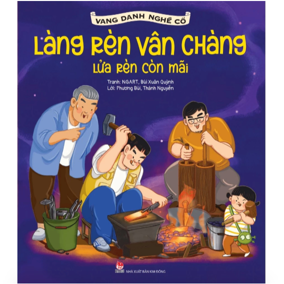 Sách - Vang danh nghề cổ - Làng rèn Vân Chàng: Lửa rèn còn mãi 1 Sách - Vang danh nghề cổ - Làng rèn Vân Chàng: Lửa rèn còn mãi