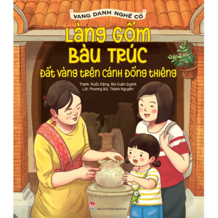 Sách - Vang danh nghề cổ - Làng gốm Bàu Trúc: Đất vàng trên cánh đồng thiêng