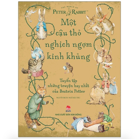 Sách - Một cậu thỏ nghịch ngợm kinh khủng: Tuyển tập những truyện hay nhất của Beatrix Potter