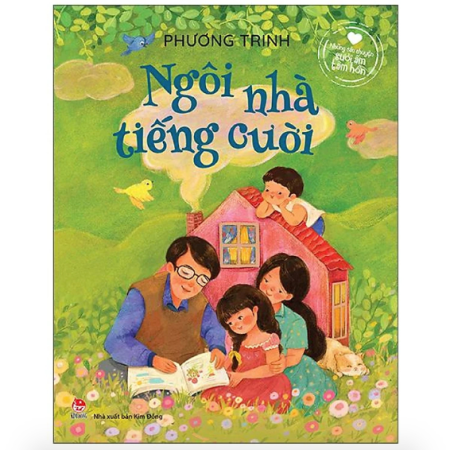 Sách - Ngôi nhà tiếng cười (Những câu chuyện sưởi ấm tâm hồn)