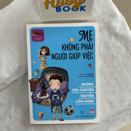 Sách - Những câu chuyện truyền cảm hứng - I will be better: Mẹ không phải người giúp việc