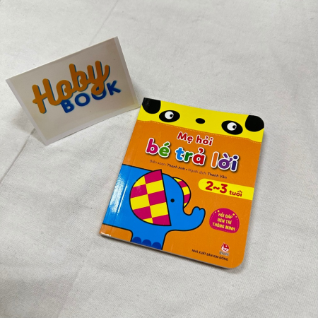 Sách - Mẹ hỏi bé trả lời - Hỏi đáp rèn trí thông minh - 2-3 tuổi
