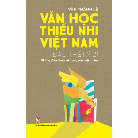 Sách - Văn học thiếu nhi Việt Nam đầu thế kỉ 21: Những điều đọng lại trong con mắt nhắm