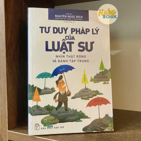 Sách - Tư duy pháp lý của luật sư: Nhìn thật rộng và đánh tập trung