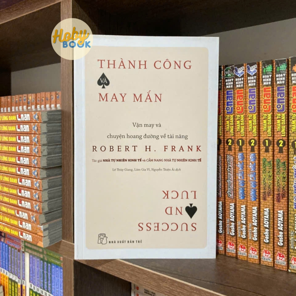 Sách - Thành công & may mắn: Vận may và chuyện hoang đường về tài năng 1 Sách - Thành công & may mắn: Vận may và chuyện hoang đường về tài năng