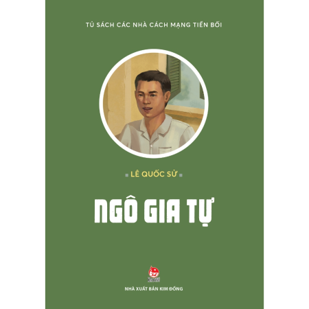 Sách - Ngô Gia Tự (Tủ sách các nhà cách mạng tiền bối)