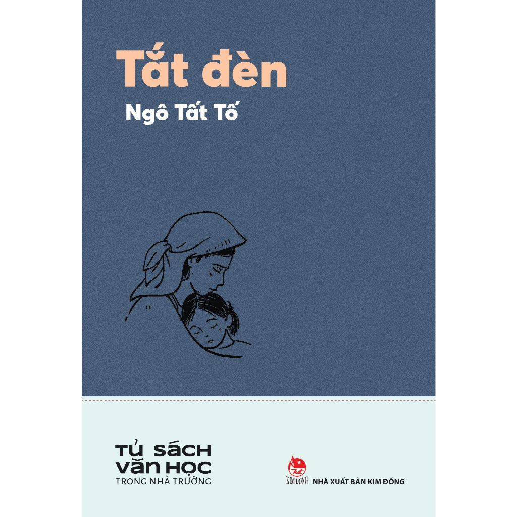 Sách - Tắt đèn - Ngô Tất Tố (Tủ sách văn học trong nhà trường) 1 Sách - Tắt đèn - Ngô Tất Tố (Tủ sách văn học trong nhà trường)