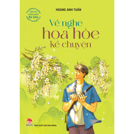 Sách - Về nghe hoa hòe kể chuyện (Viết cho những điều bé nhỏ)