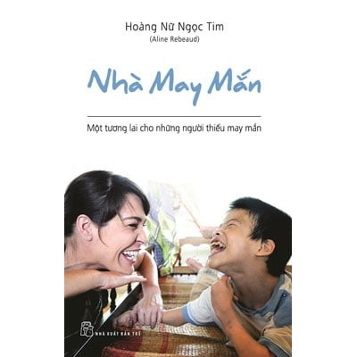 Sách - Nhà may mắn - Tương lai cho những người thiếu may mắn