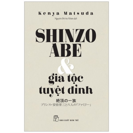 Sách - Shinzo Abe & Gia tộc tuyệt đỉnh