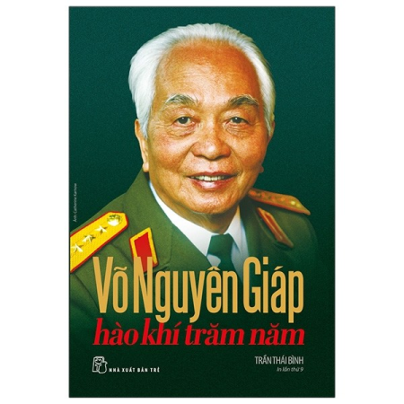 Sách - Võ Nguyên Giáp - Hào khí trăm năm